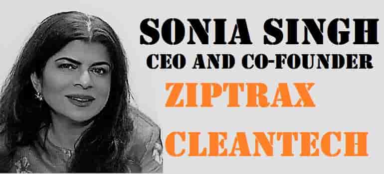 Sonia Singh CEO and Co-Founder, Ziptrax Cleantech